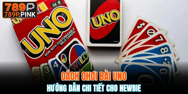 cách chơi bài Uno